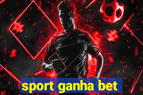 sport ganha bet